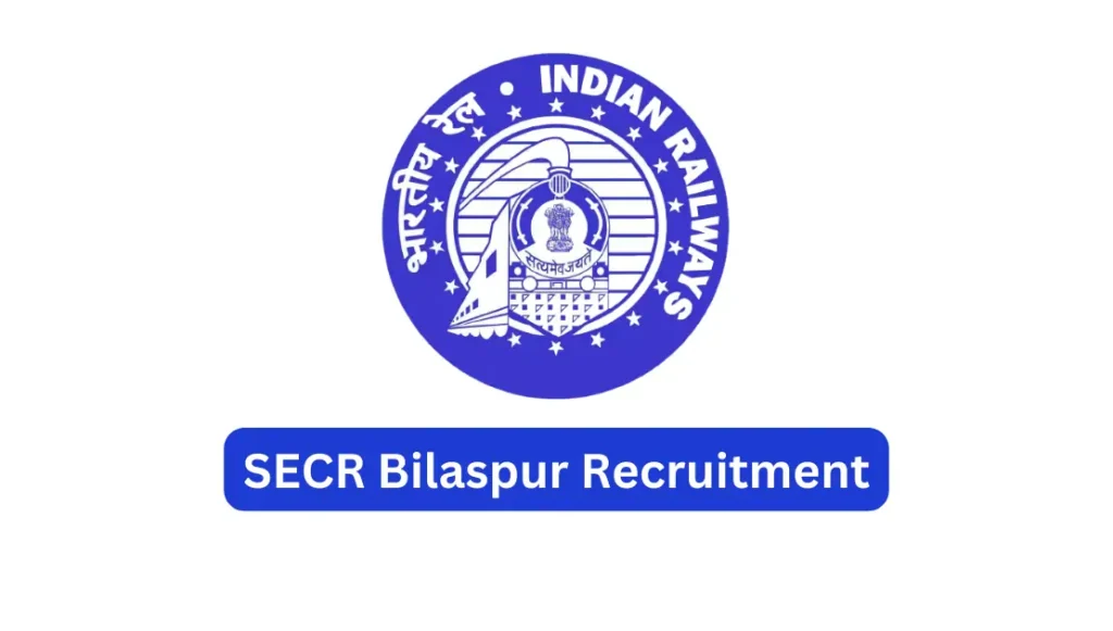 SECR Bilaspur Recruitment